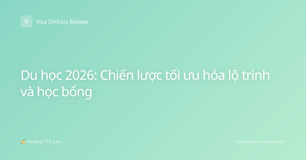 Du học 2026: Chiến lược tối ưu hóa lộ trình và học bổng