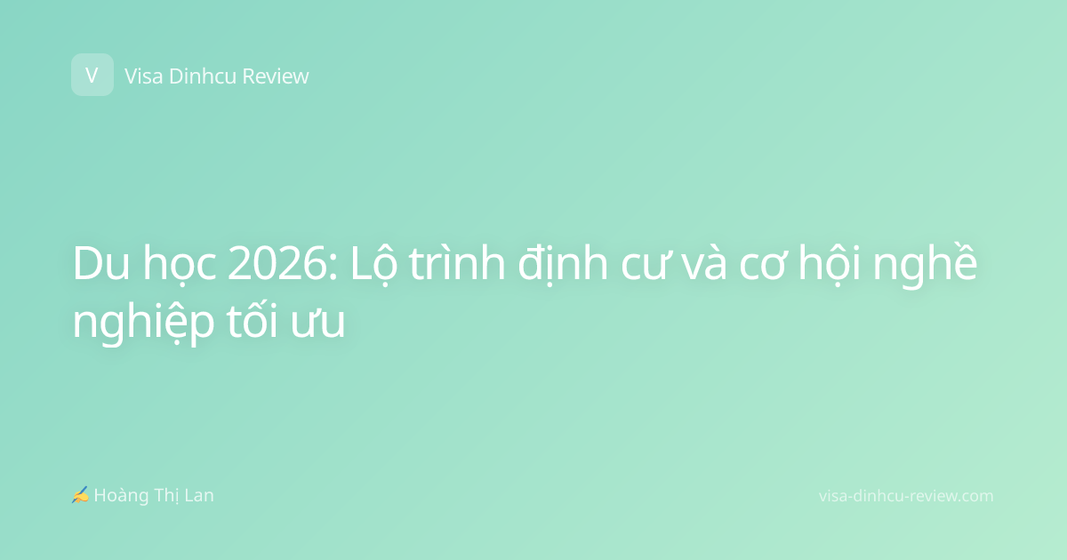 Du học 2026: Lộ trình định cư và cơ hội nghề nghiệp tối ưu