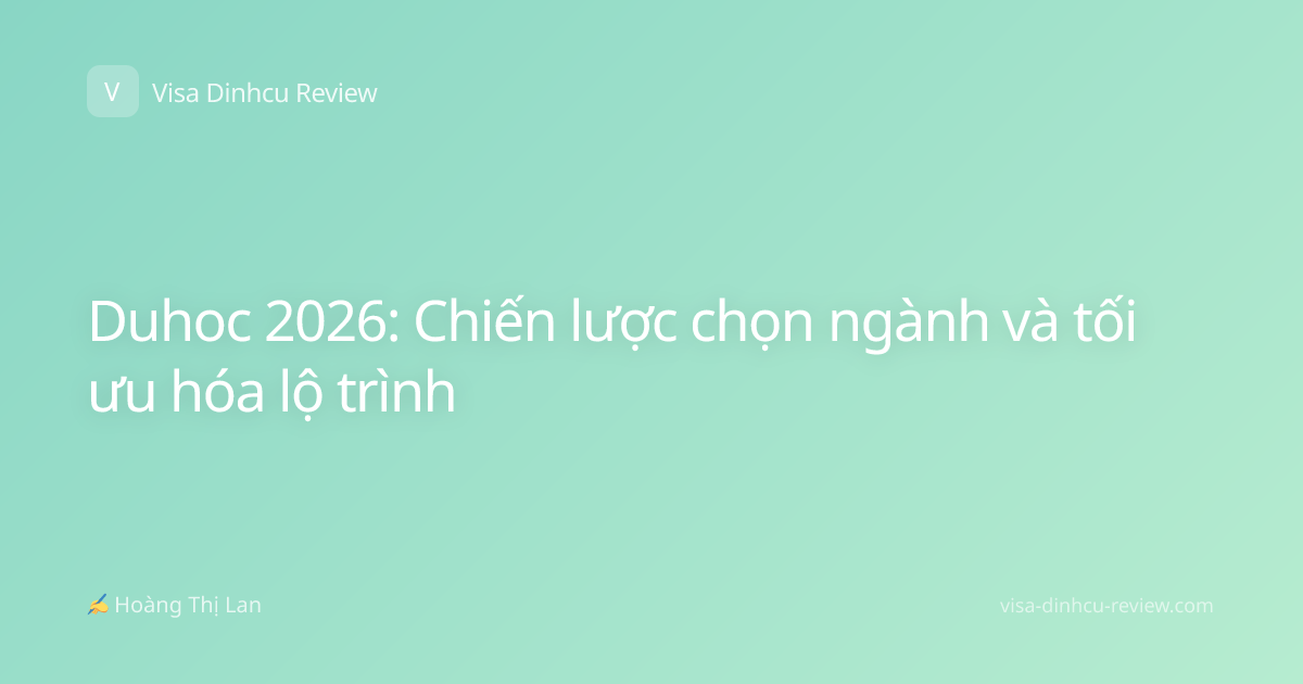 Duhoc 2026: Chiến lược chọn ngành và tối ưu hóa lộ trình