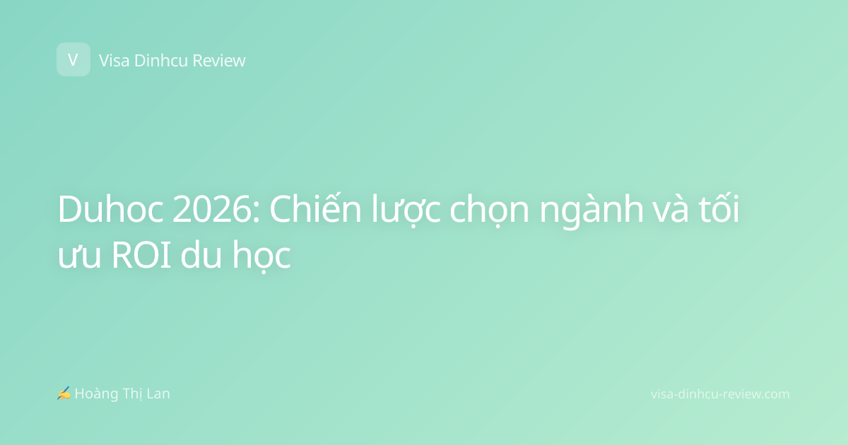 Duhoc 2026: Chiến lược chọn ngành và tối ưu ROI du học