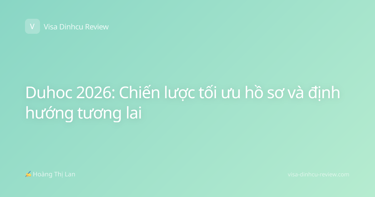 Duhoc 2026: Chiến lược tối ưu hồ sơ và định hướng tương lai