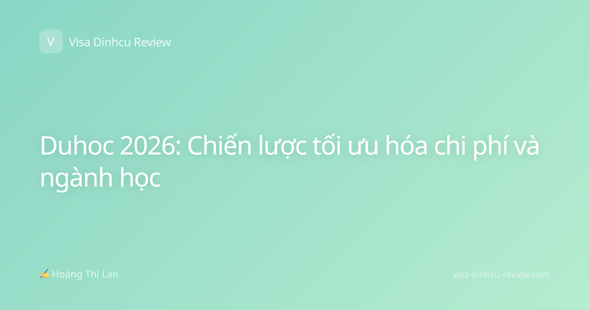 Duhoc 2026: Chiến lược tối ưu hóa chi phí và ngành học