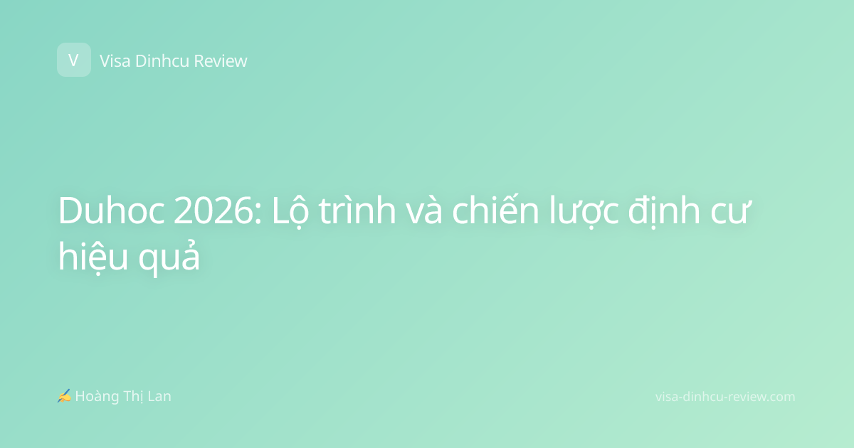Duhoc 2026: Lộ trình và chiến lược định cư hiệu quả